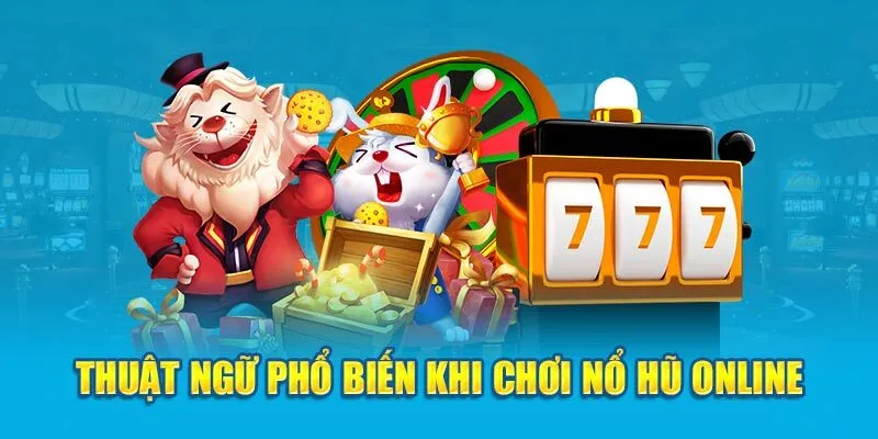 Khám Phá Thuật Ngữ Nổ Hũ Xin88 - Bí Quyết Chiến Thắng Lớn 3 thuat-ngu-pho-bien-khi-choi-no-hu-online